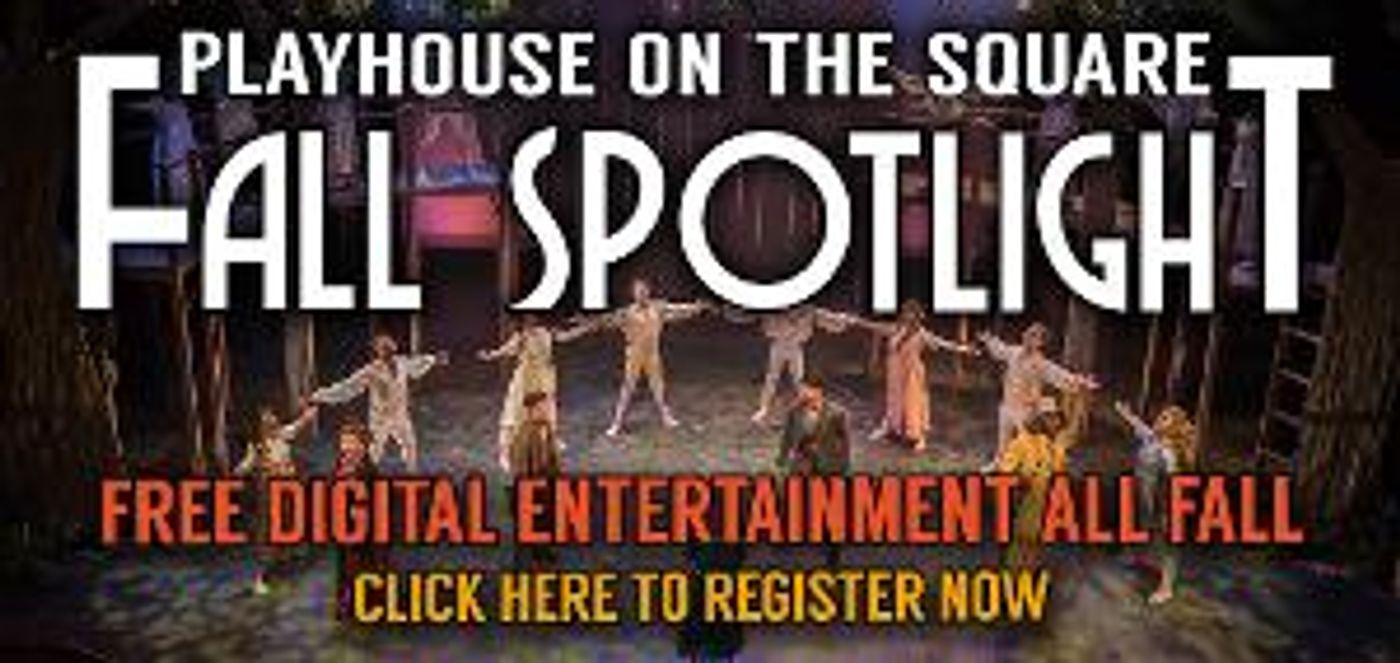 Playhouse On The Square Goes Digital For The Fall  Image