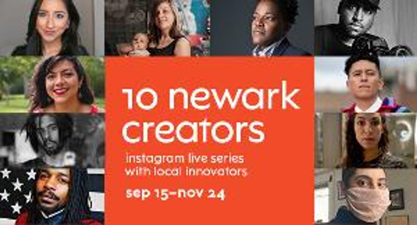 NJPAC Launches a New Virtual Series: 10 NEWARK CREATORS  Image
