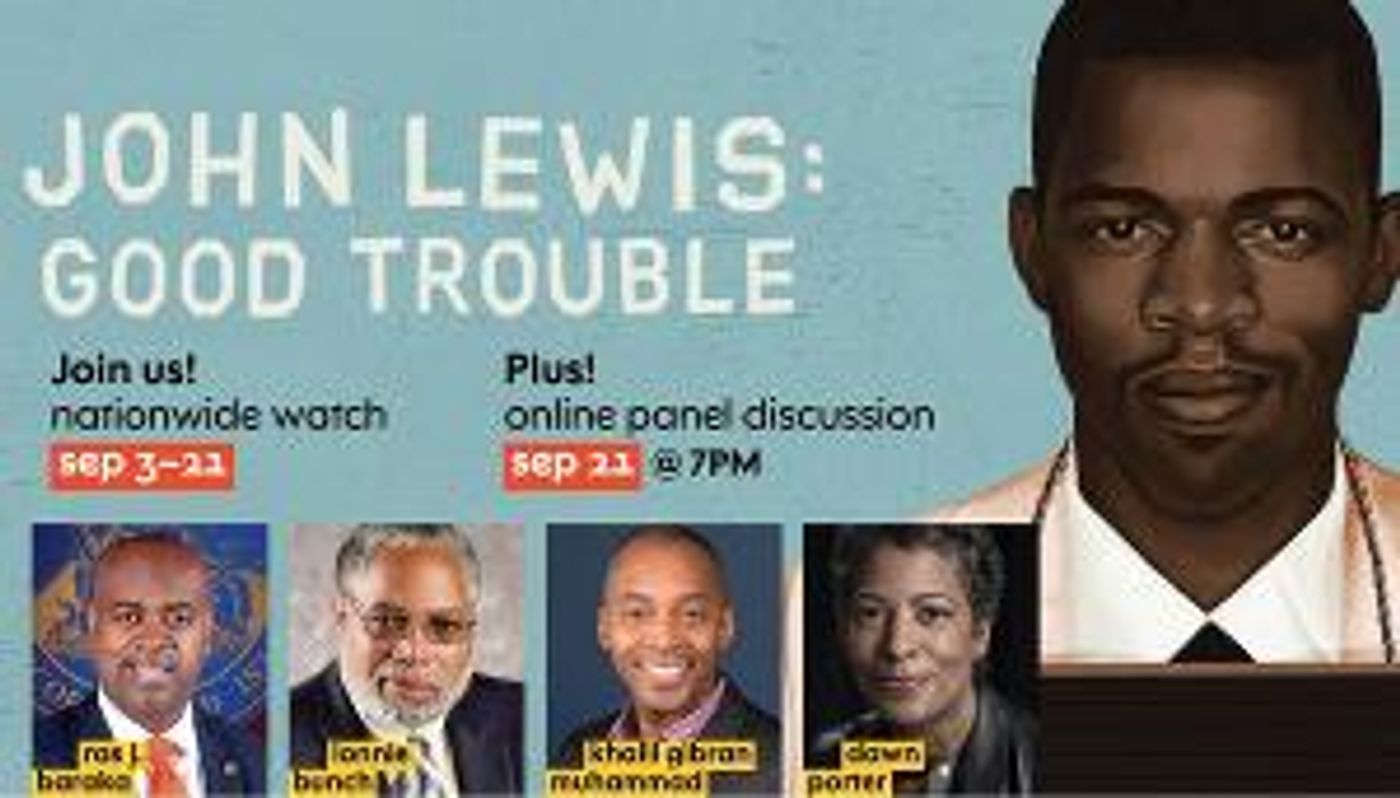 JOHN LEWIS: GOOD TROUBLE Nationwide Watch Event And Virtual Panel Discussion Announced  Image