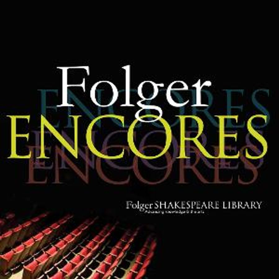 Folger Shakespeare Library Launches New ENCORES Series Image