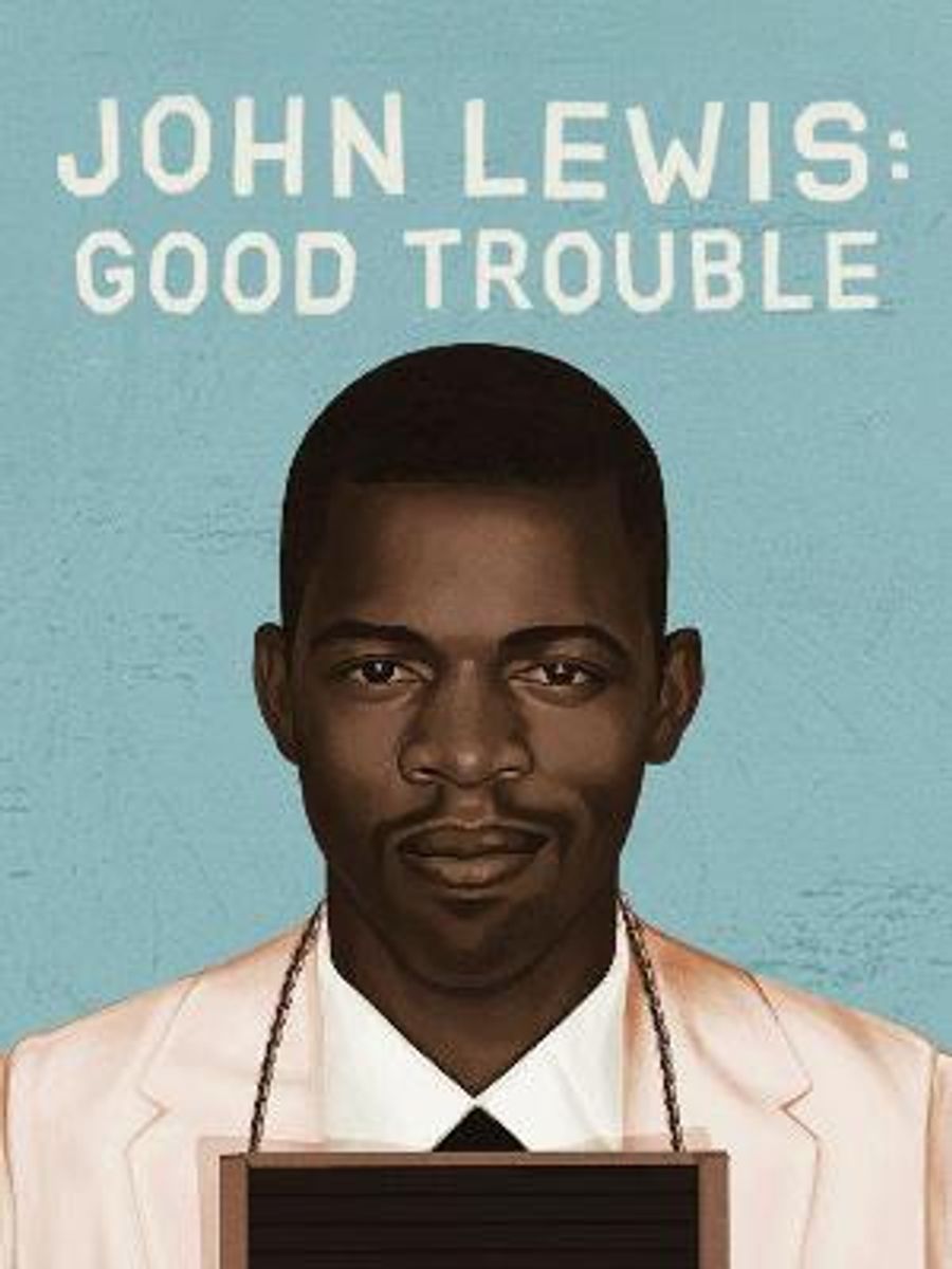 Luther Burbank Center For The Arts to Host JOHN LEWIS: GOOD TROUBLE Documentary Image