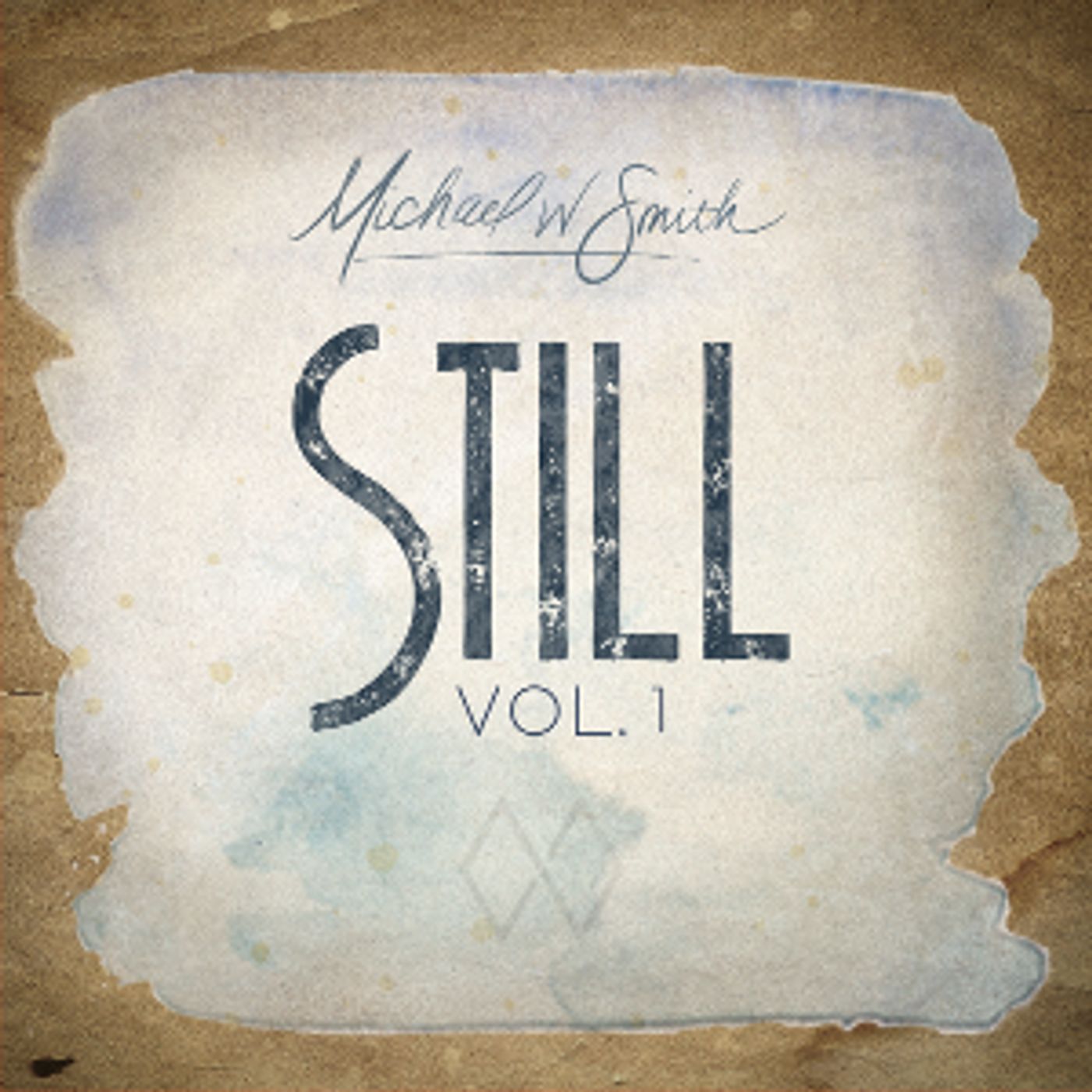 Michael W. Smith Announces New Album STILL  Image