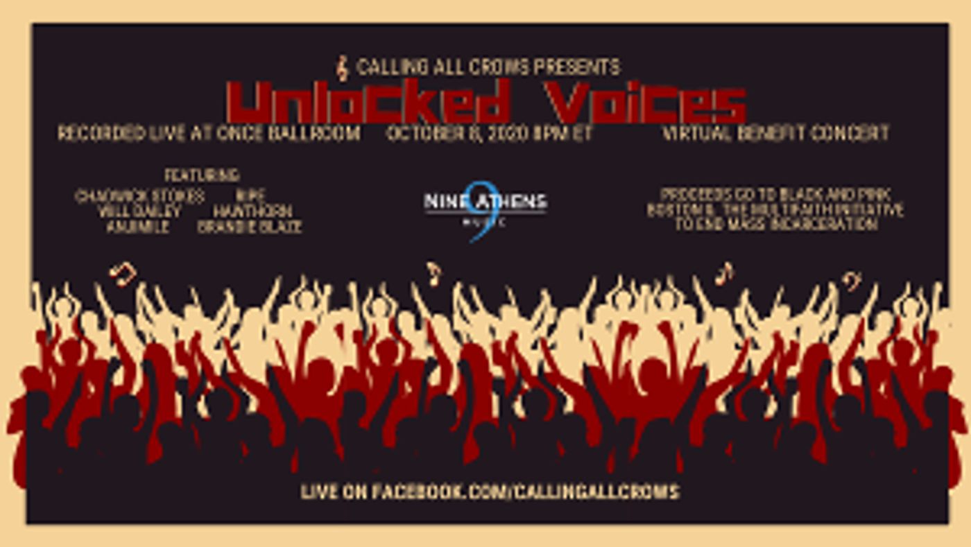 Calling All Crows Presents Second Unlocked Voices Livestream Fundraiser, October 8  Image