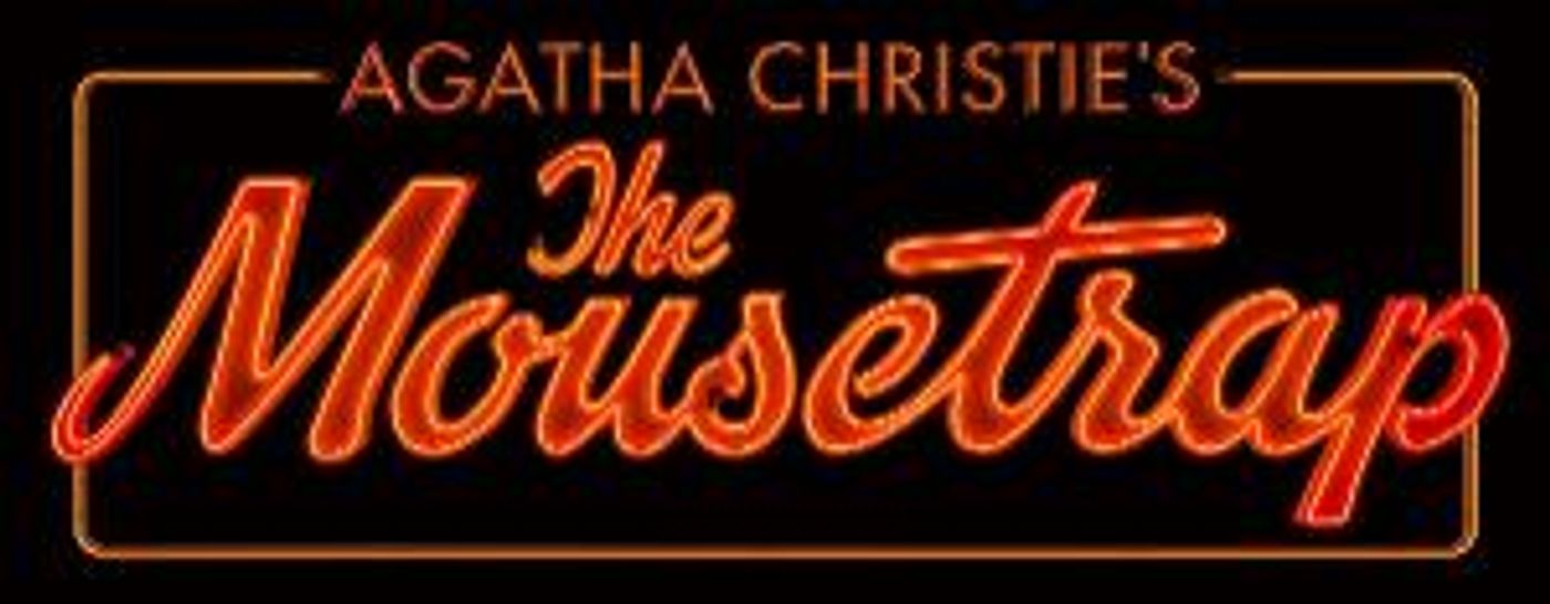 The Reopening Of THE MOUSETRAP To Be Postponed  Image