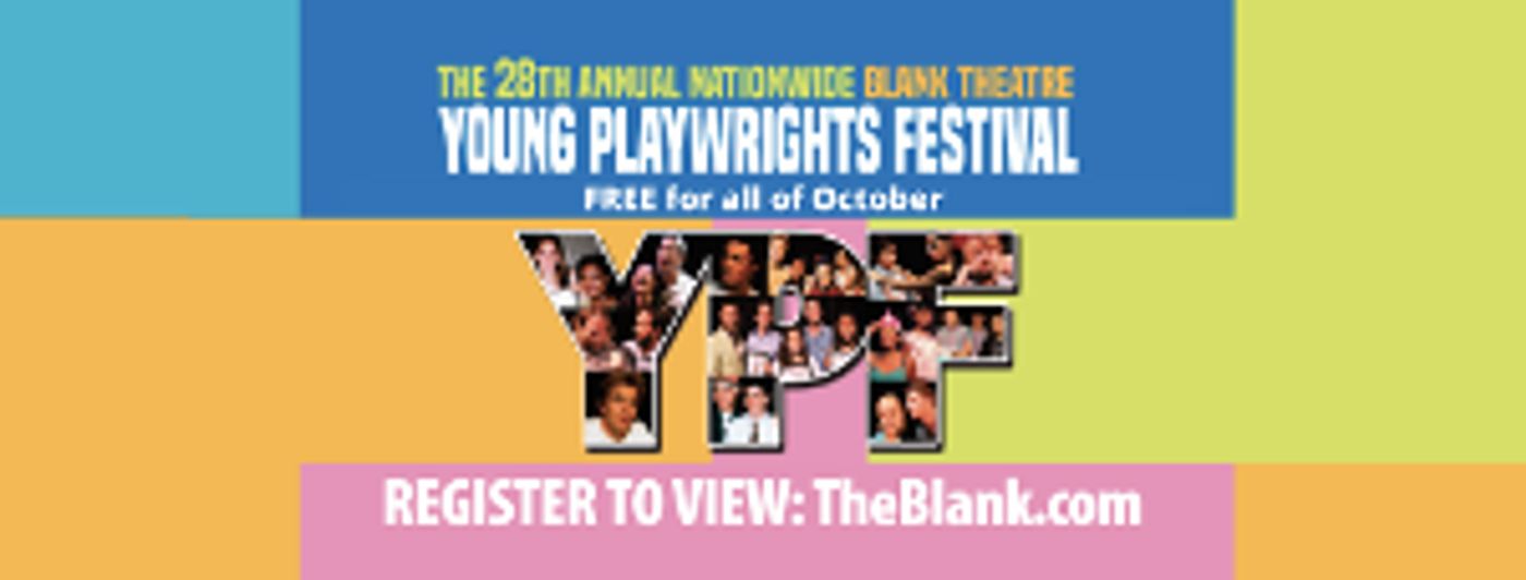 The Blank Theatre's 28th Annual Young Playwrights Festival Is Available For Free On Vimeo  Image