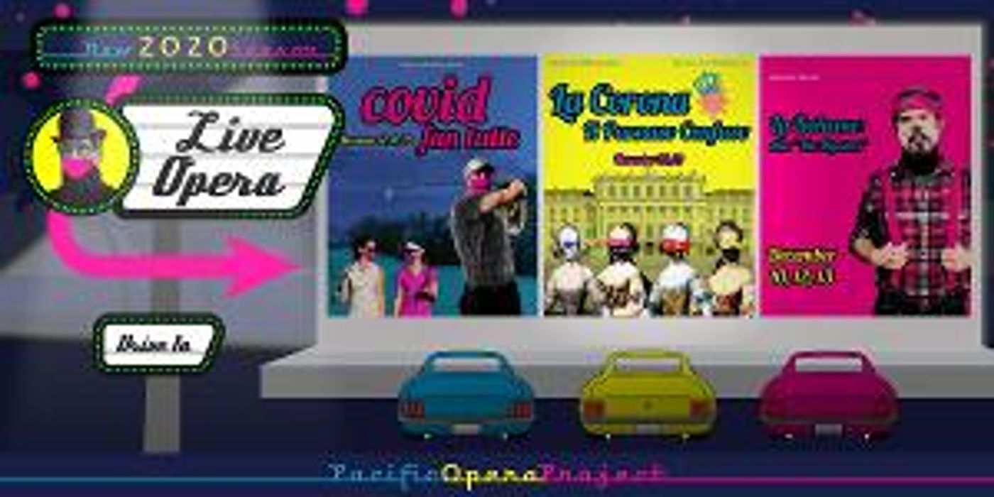 Pacific Opera Project Announces Covid-Themed Drive-In Fall 2020 Season In Camarillo  Image