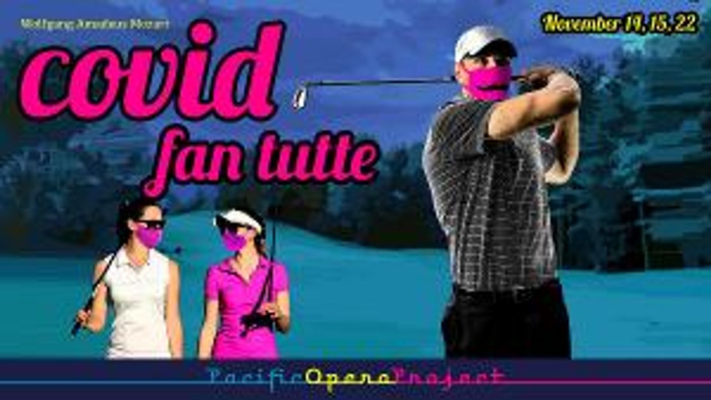Pacific Opera Project Presents Drive-in Production Of COVID FAN TUTTI  Image
