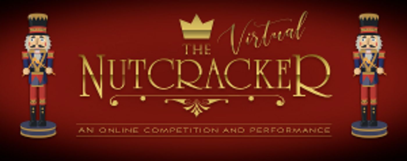 Universal Ballet Competition Announces Virtual Competition Of THE NUTCRACKER  Image