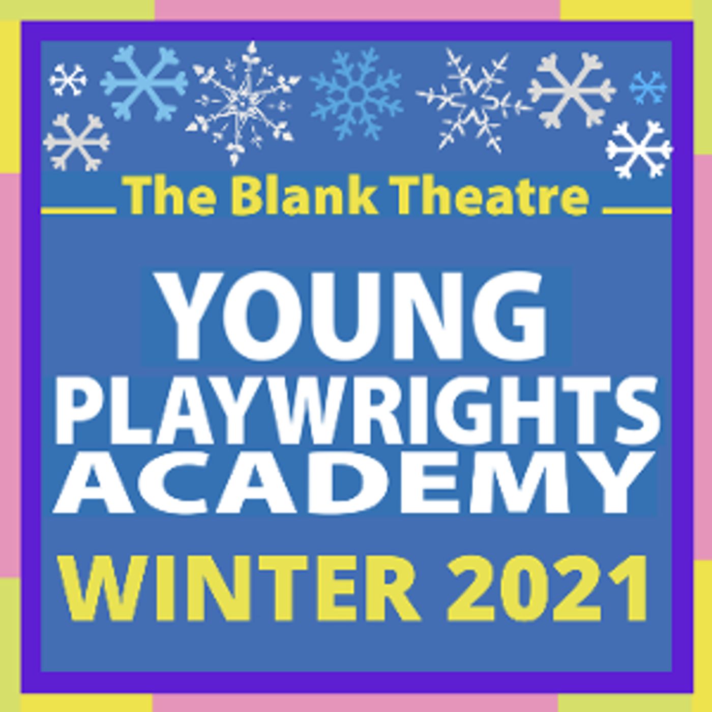 Enrollment Now Open For The Blank Theatre Young Playwrights Academy 2021 Winter Session  Image