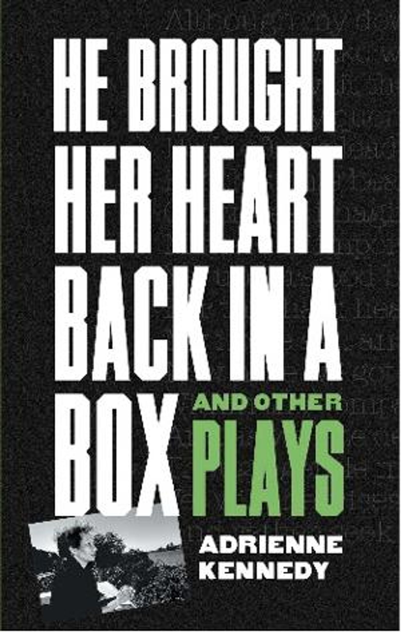 TCG Publishes HE BROUGHT HER HEART BACK IN A BOX AND OTHER PLAYS By Adrienne Kennedy  Image