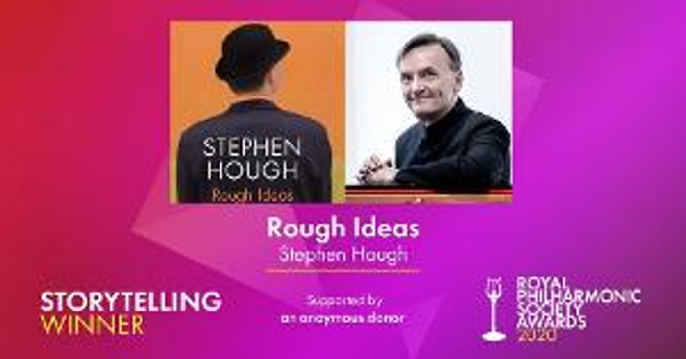 Stephen Hough's Book 'Rough Ideas' Wins 2020 Royal Philharmonic Society Award  Image