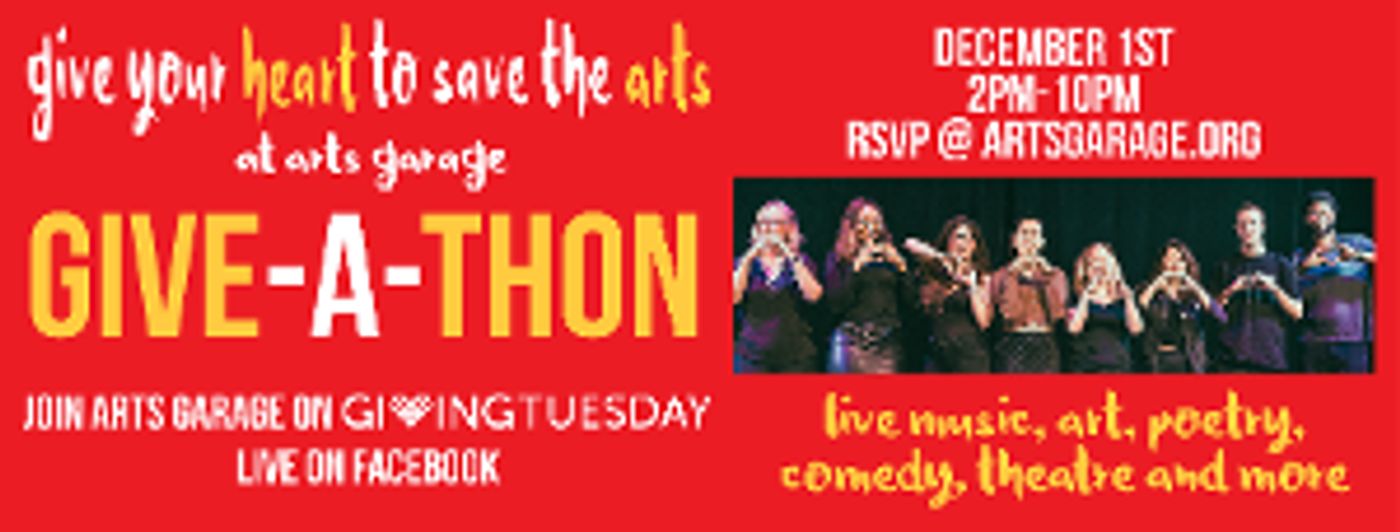 Arts Garage To Host Give-a-Thon For The Arts On Giving Tuesday  Image
