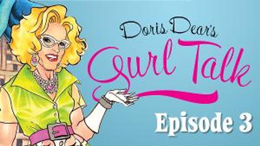 DORIS DEAR'S GURL TALK Premieres Third Episode This Week Image