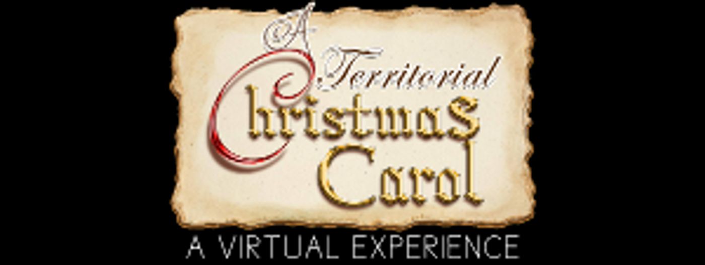 Pollard Theatre Company Presents A Virtual Production A TERRITORIAL CHRISTMAS CAROL  Image