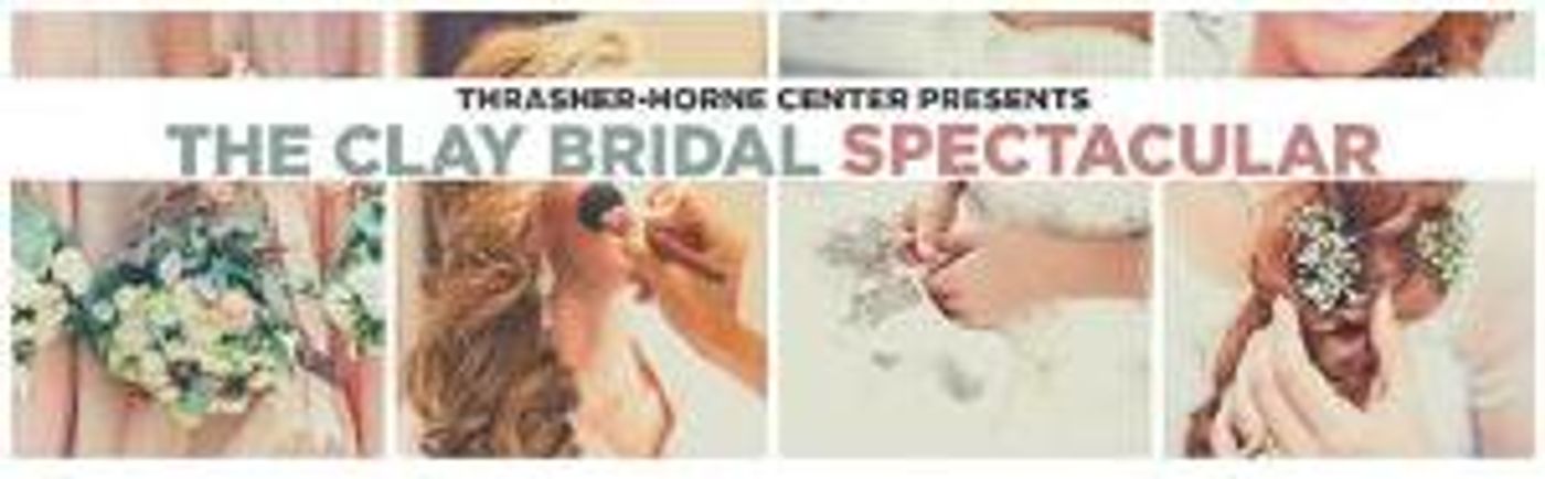 3rd Annual Clay Bridal Spectacular Announced At Thrasher-Horne Center  Image
