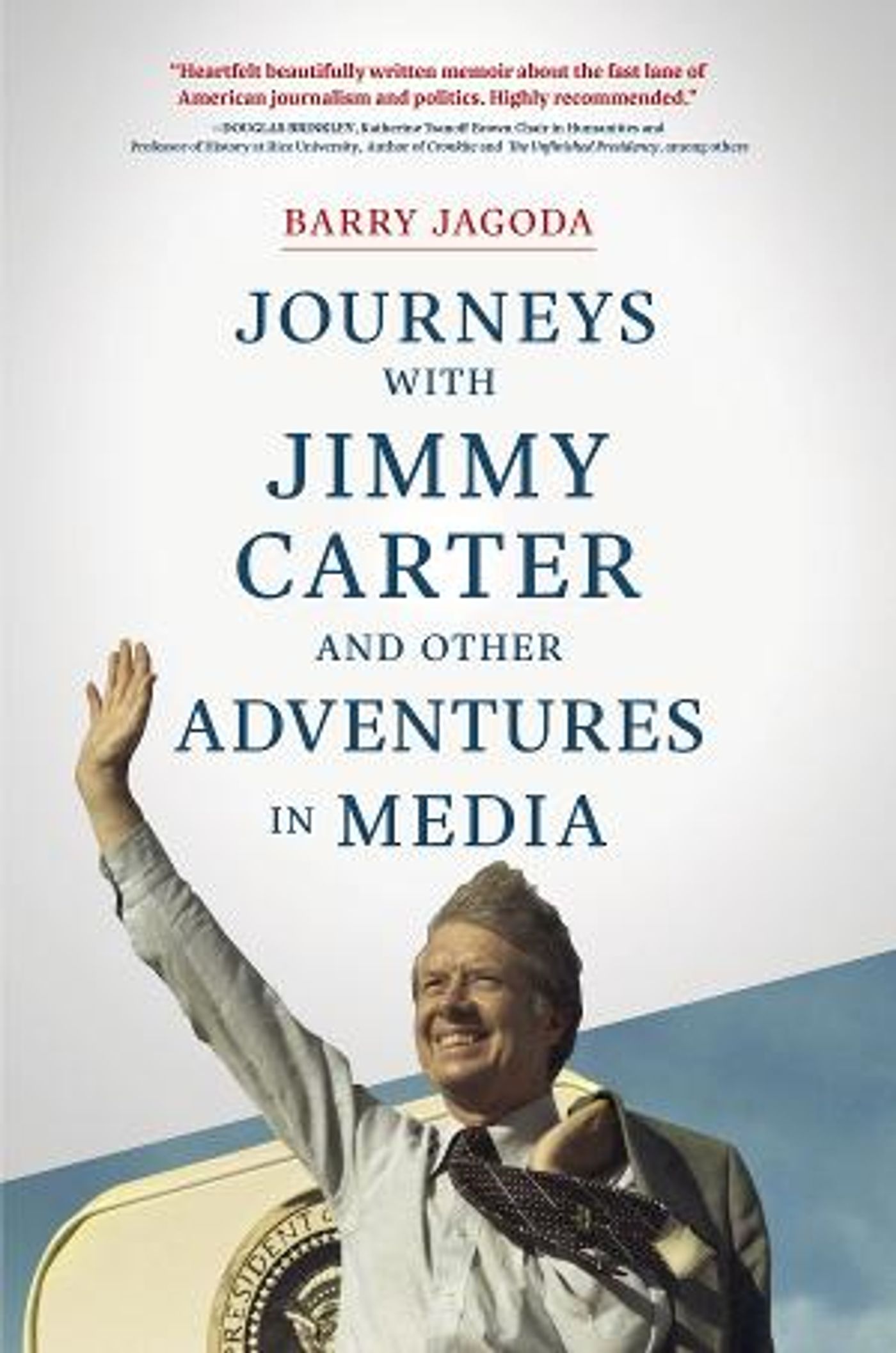 Journalist Barry Jagoda Releases New Memoir JOURNEYS WITH JIMMY CARTER AND OTHER ADVENTURES IN MEDIA  Image