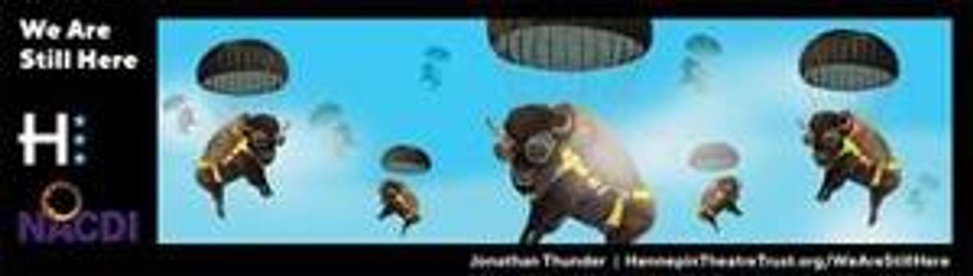 NACDI And Hennepin Theatre Trust Launch 'We Are Still Here' Collaboration To Uplift Native Voices In The Hennepin Theatre District  Image