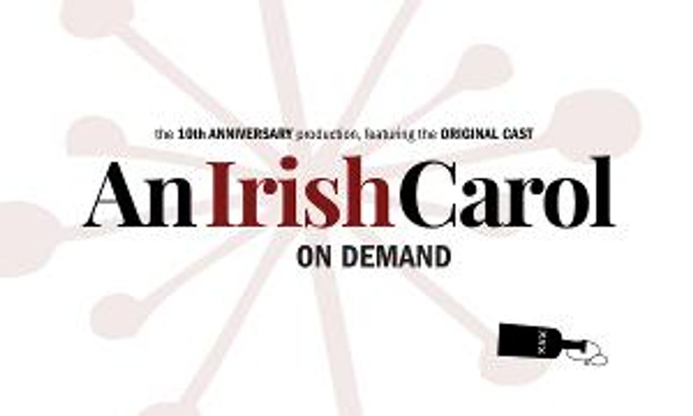 Keegan Theatre Announces AN IRISH CAROL On Demand This Holiday Season  Image