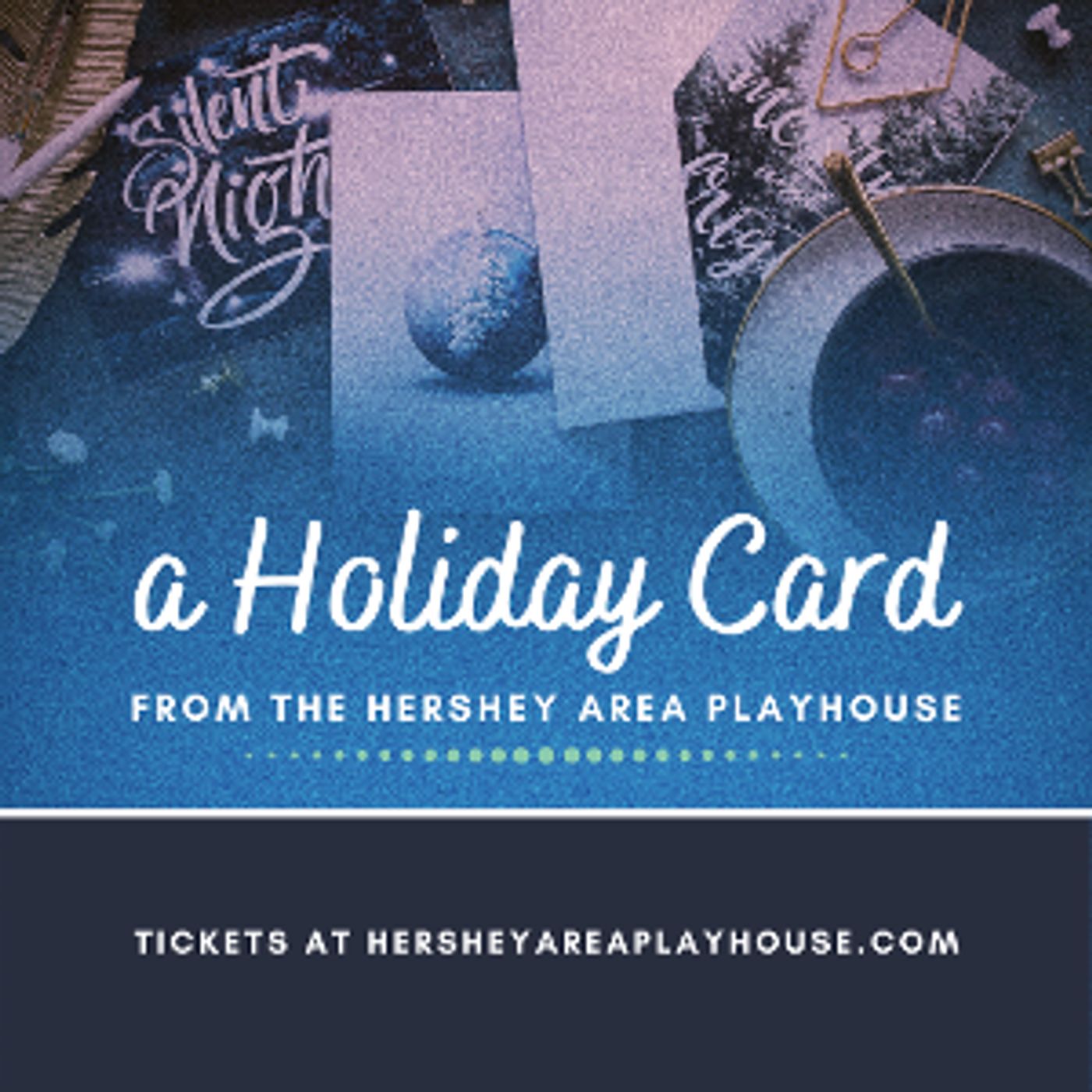 Hershey Area Playhouse Presents A Virtual Holiday Experience For The Whole Family  Image