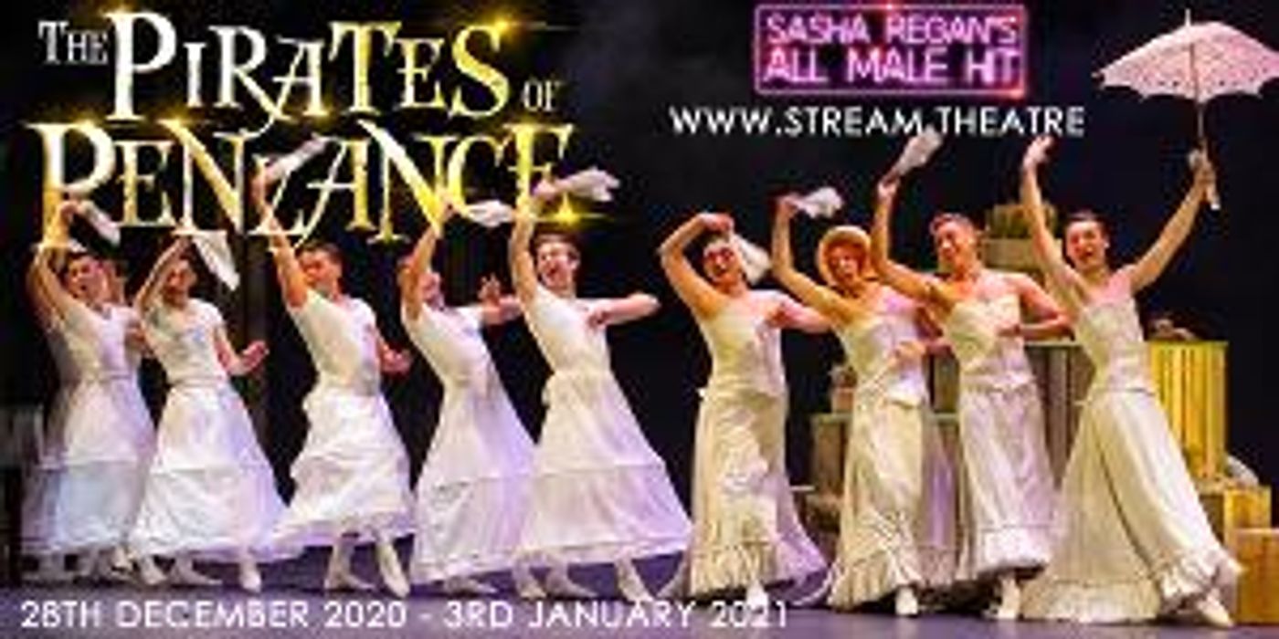 Sasha Regan's All-Male THE PIRATES OF PENZANCE Is Set To Stream Online  Image