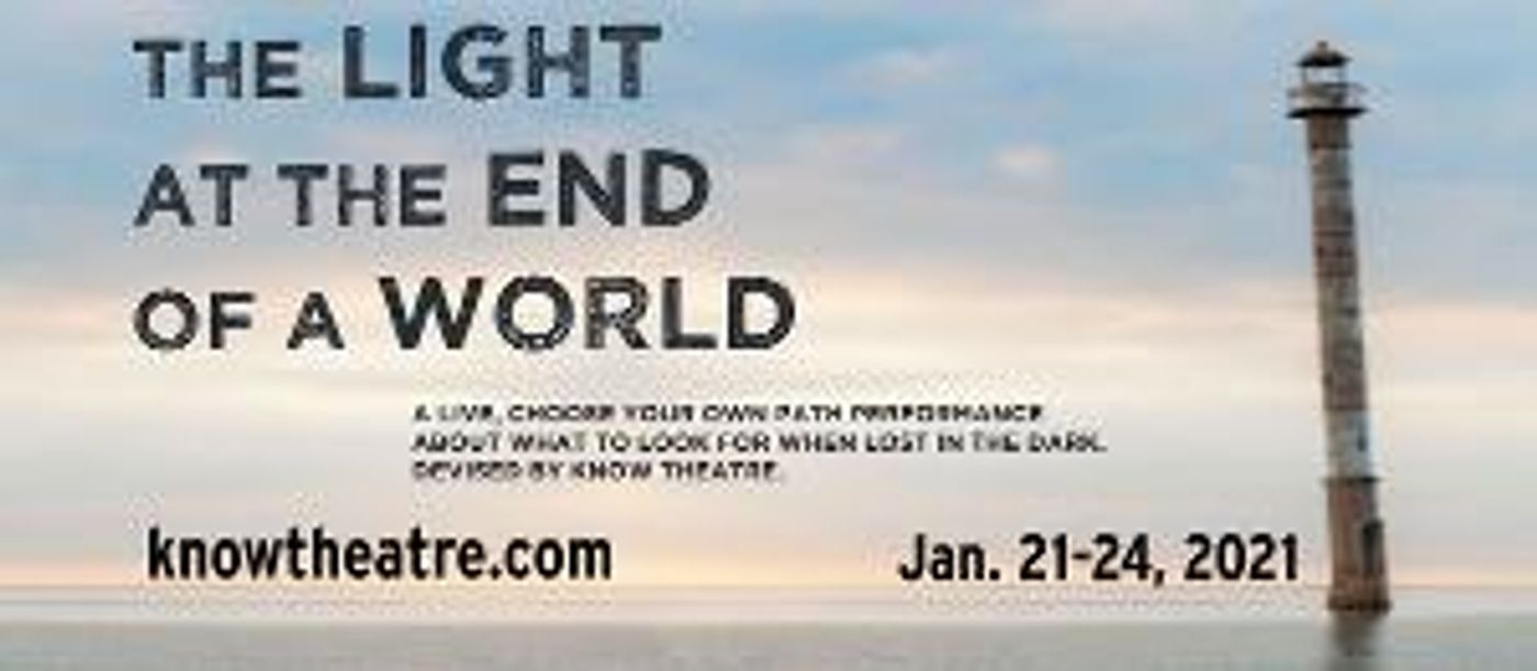 THE LIGHT AT THE END OF A WORL Now Playing At The Know Theatre  Image