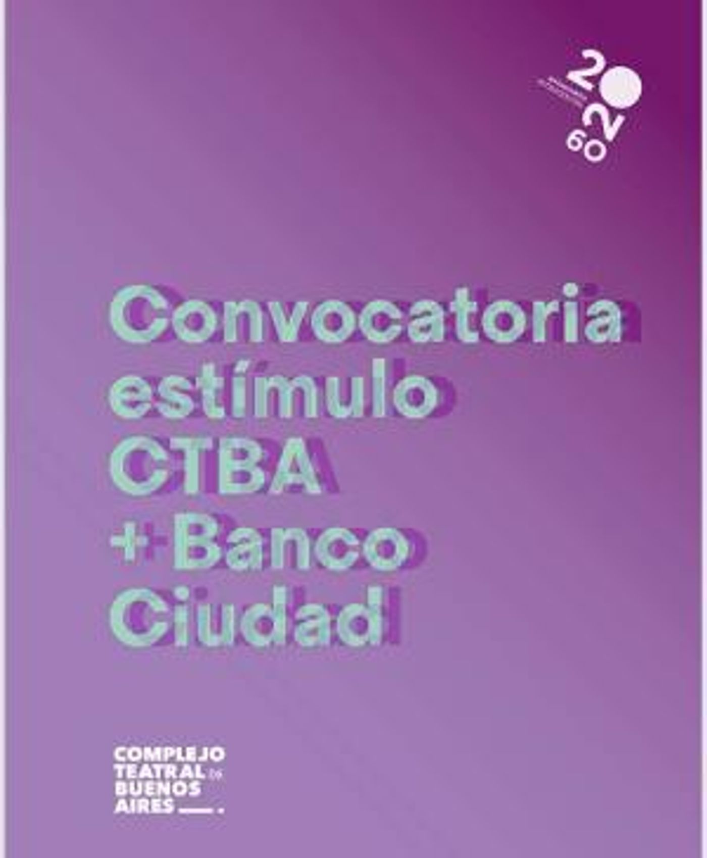 Convocatoria Premio Estímulo A La Creación Y Producción De Artes Escénicas CTBA + BANCO CIUDAD  Image