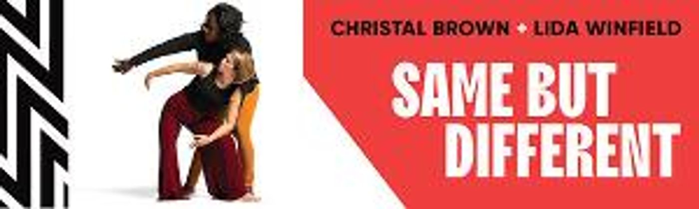 Christal Brown + Lida Winfield Premiere SAME BUT DIFFERENT January 30  Image