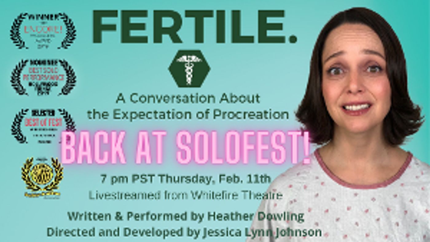 Award-Winning FERTILE Returns to Solofest This Year!  Image