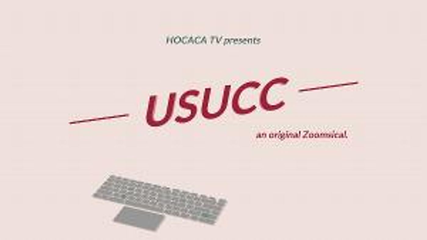 USUCC: An Original Zoomsical Premieres Next Month  Image