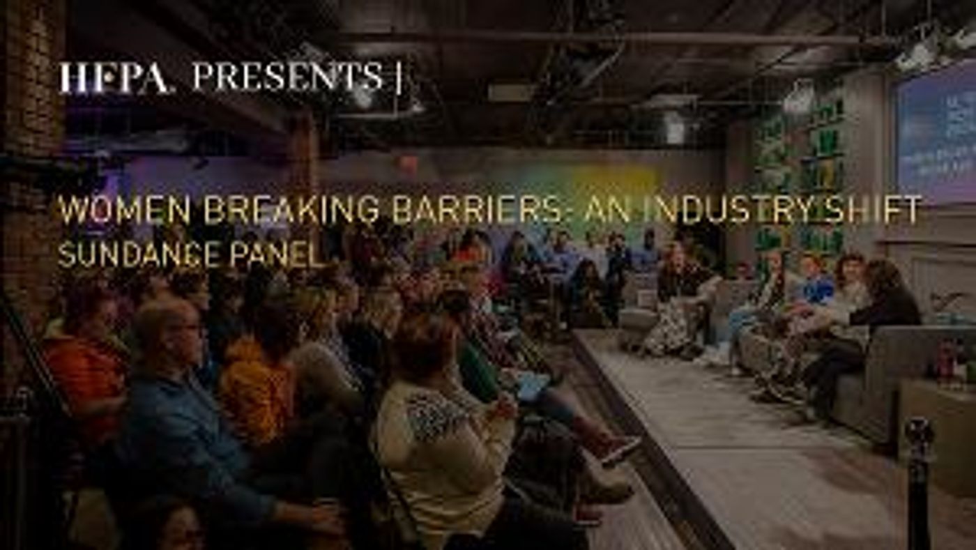 HFPA to Host WOMEN BREAKING BARRIERS: AN INDUSTRY SHIFT? Panel Discussion At 2021 Sundance Film Festival  Image