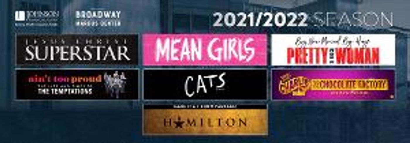 New Dates Announced for HAMILTON, MEAN GIRLS, and More for 2021-2022 Broadway In Milwaukee Season  Image
