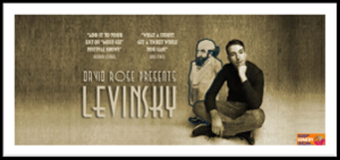 David Rose Presents LEVINSKY at MICF  Image