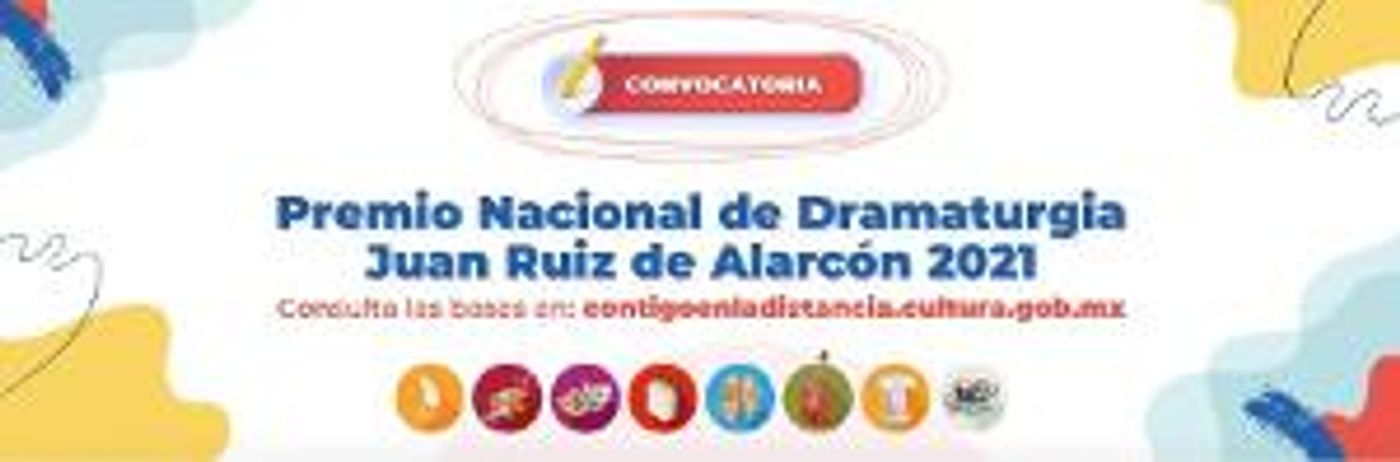 Está Abierta La Convocatoria Para El Premio Nacional De Dramaturgia Juan Ruiz De Alarcón 2021  Image