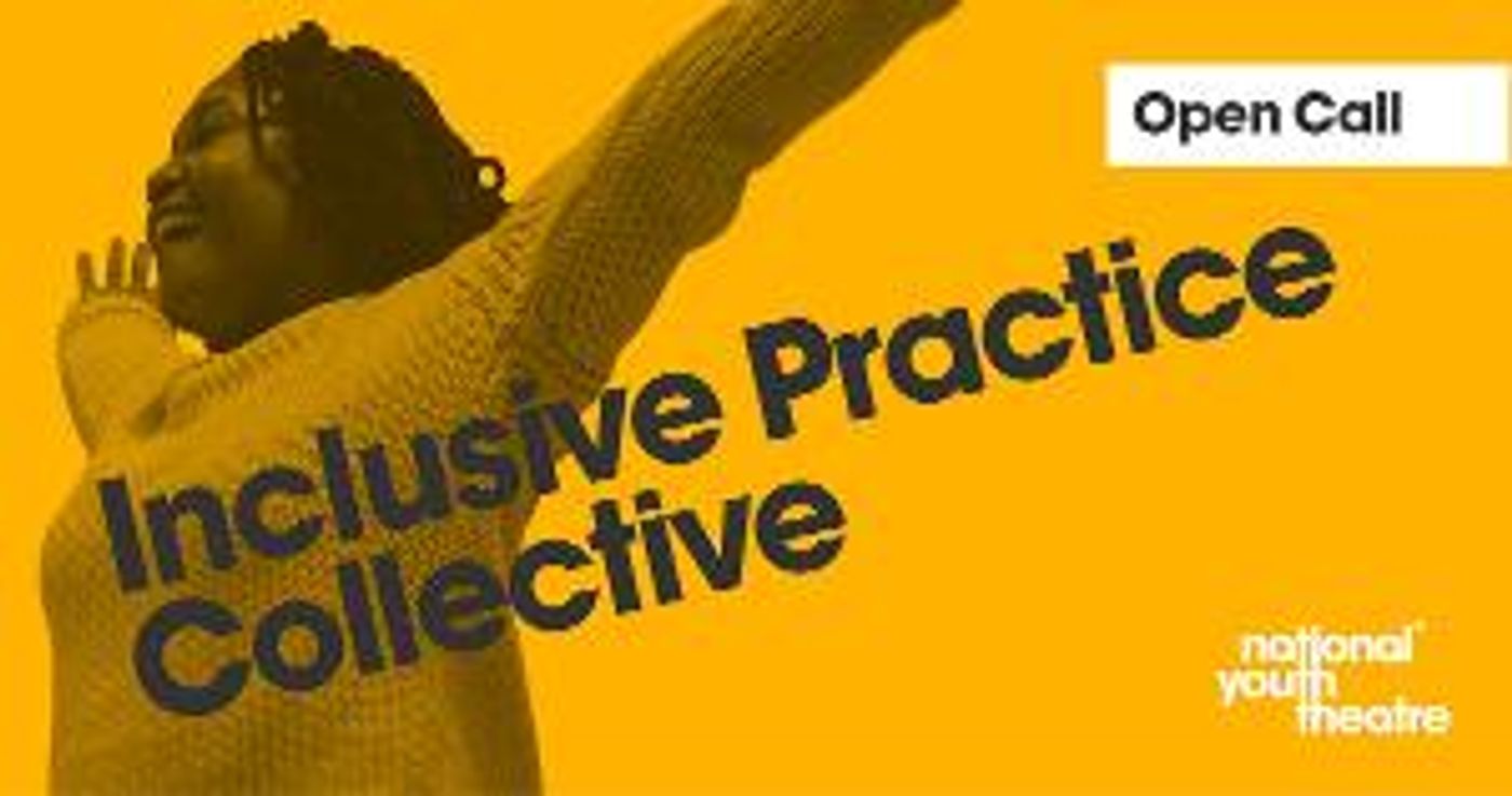 National Youth Theatre Announces Initiative t0 Create 60 Jobs and Bring Drama To Disabled Young People  Image