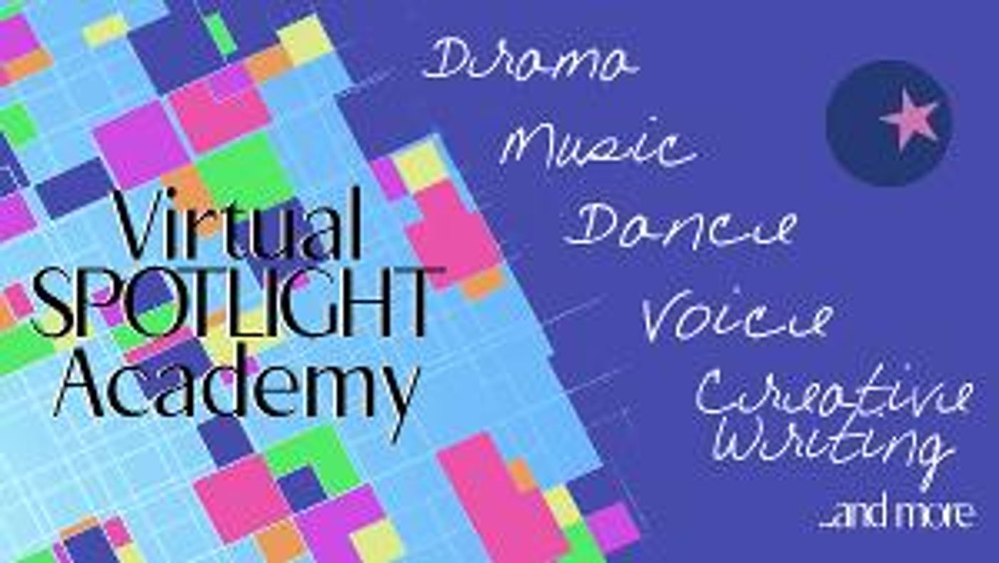 Virtual Spotlight Academy Launching Theatre Education for All Ages  Image