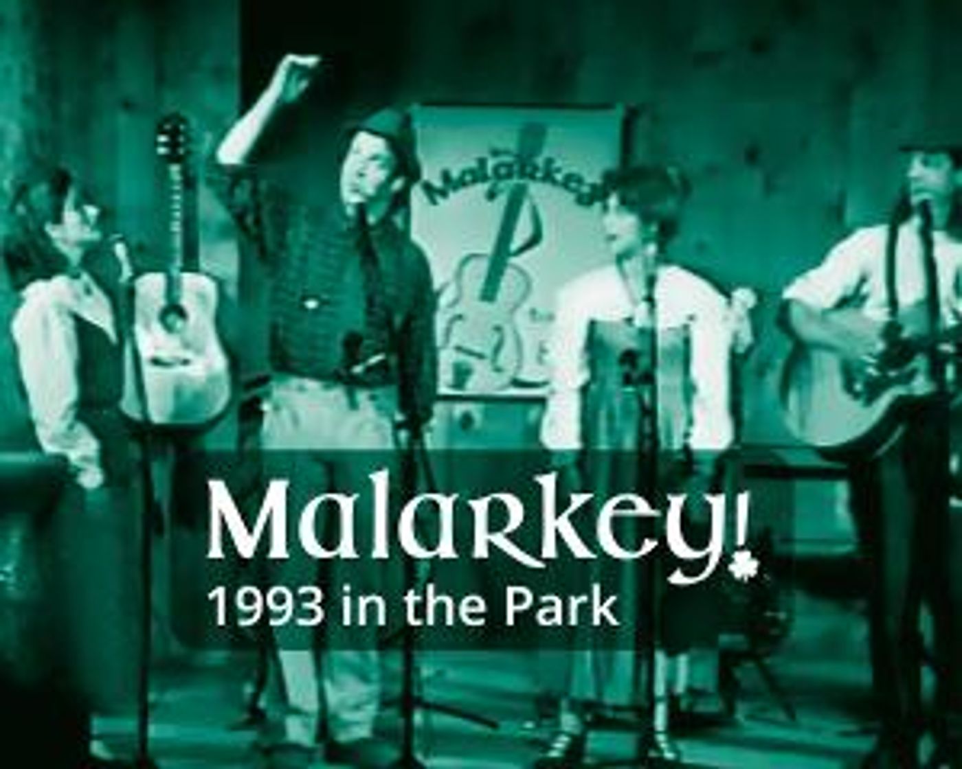 Northern Sky Presents MALARKEY! 1993 IN THE PARK  Image