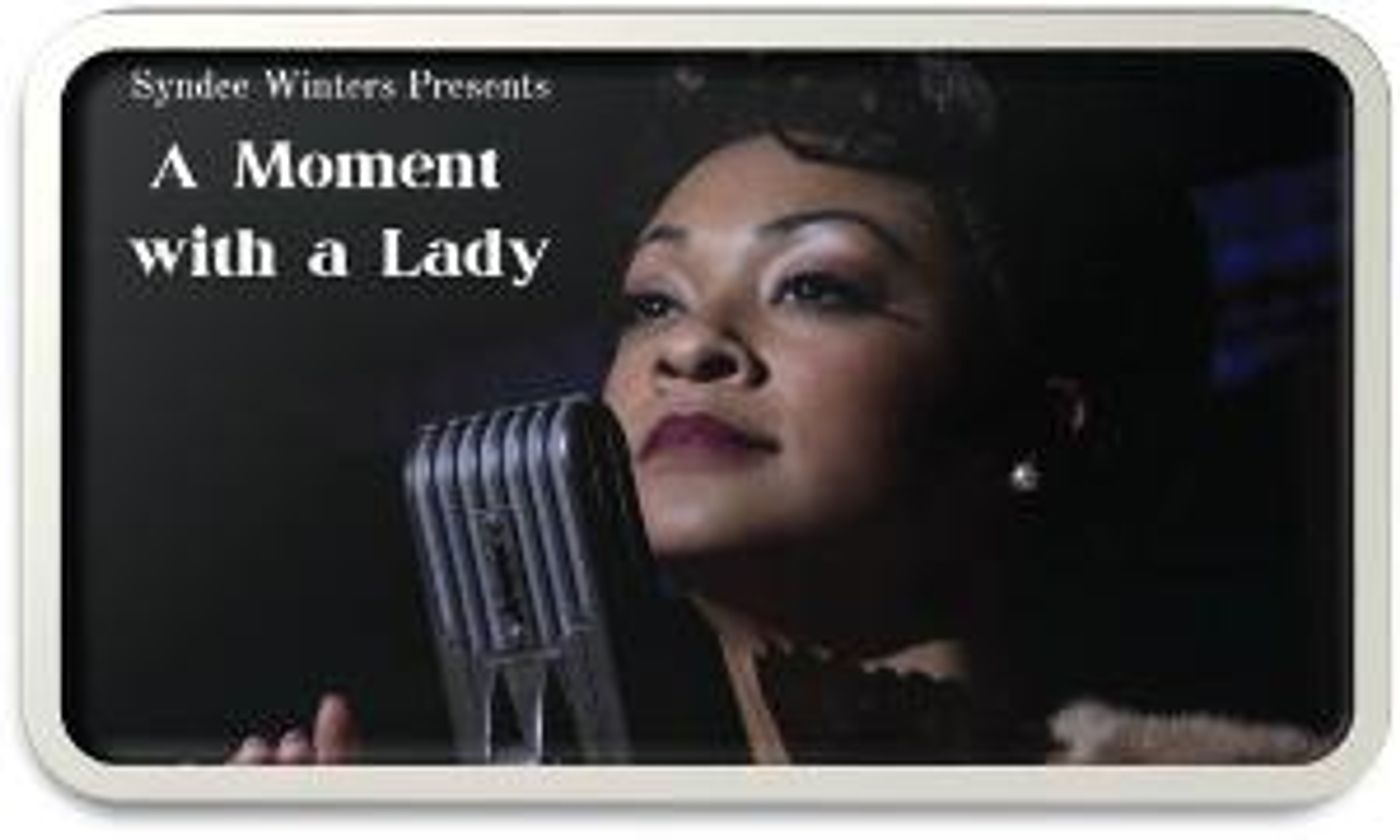 Sydnee Winters Stars As Lena Horne in A MOMENT WITH A LADY  Image