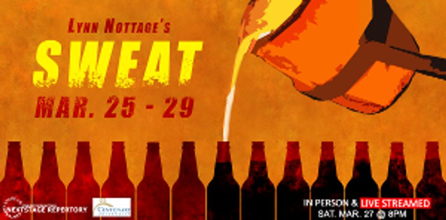 Centenary Stage Company And Centenary University's Nextstage Repertory Presents SWEAT By Lynn Nottage Image