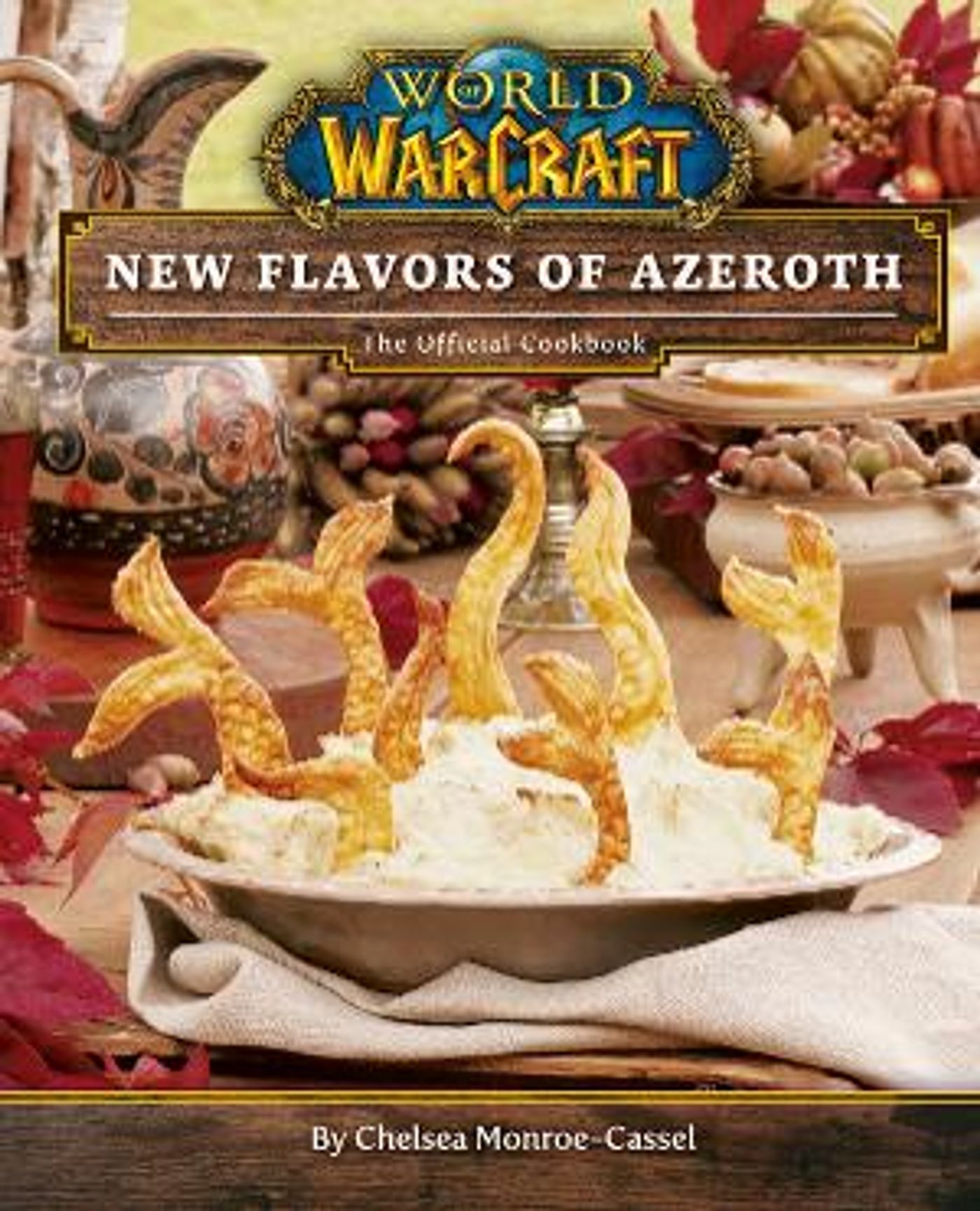 WORLD OF WARCRAFT: NEW FLAVORS OF AZEROTH The Official Cookbook Out June 1  Image