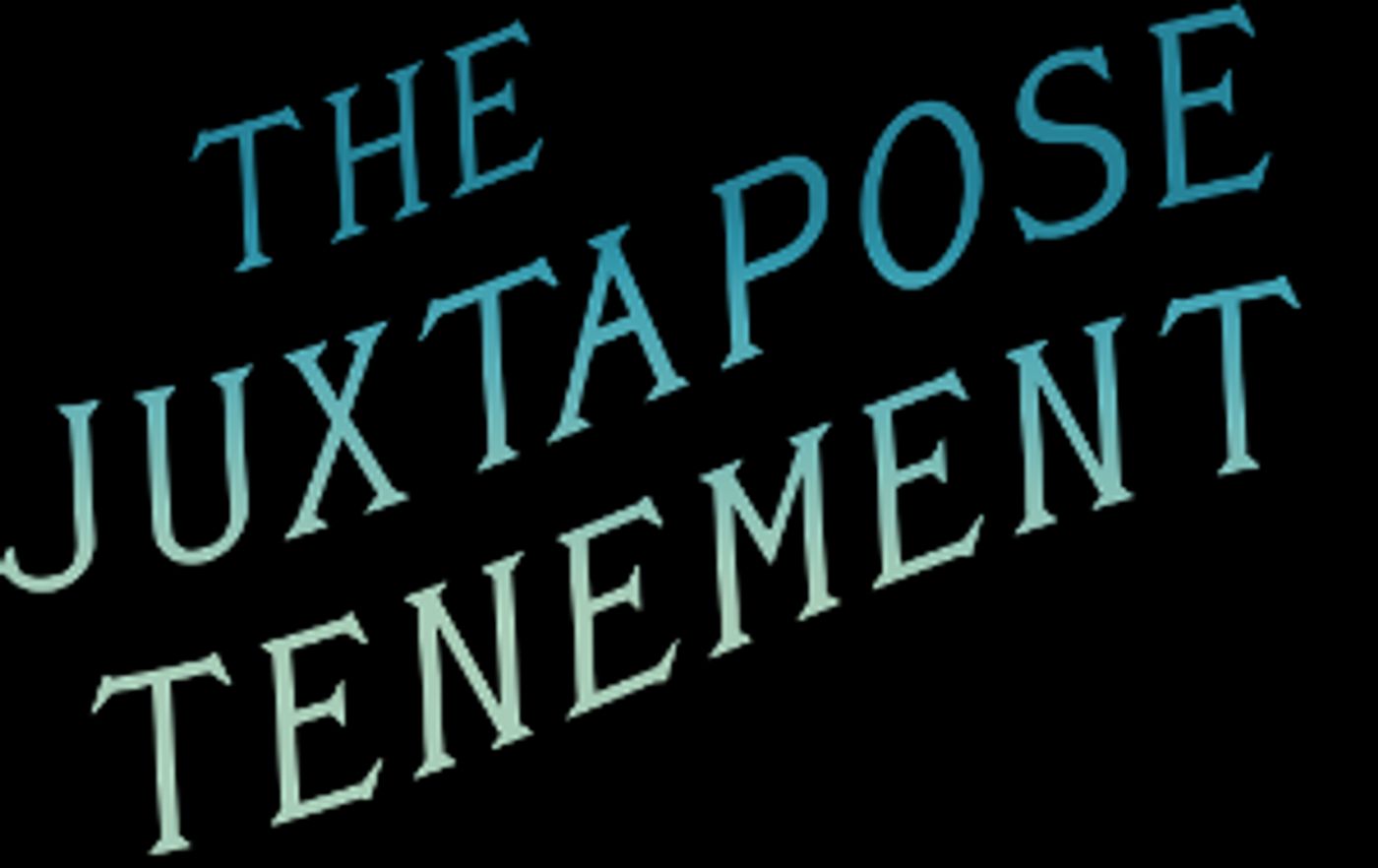 Happenstance Theater Presents THE JUXTAPOSE TENEMENT  Image