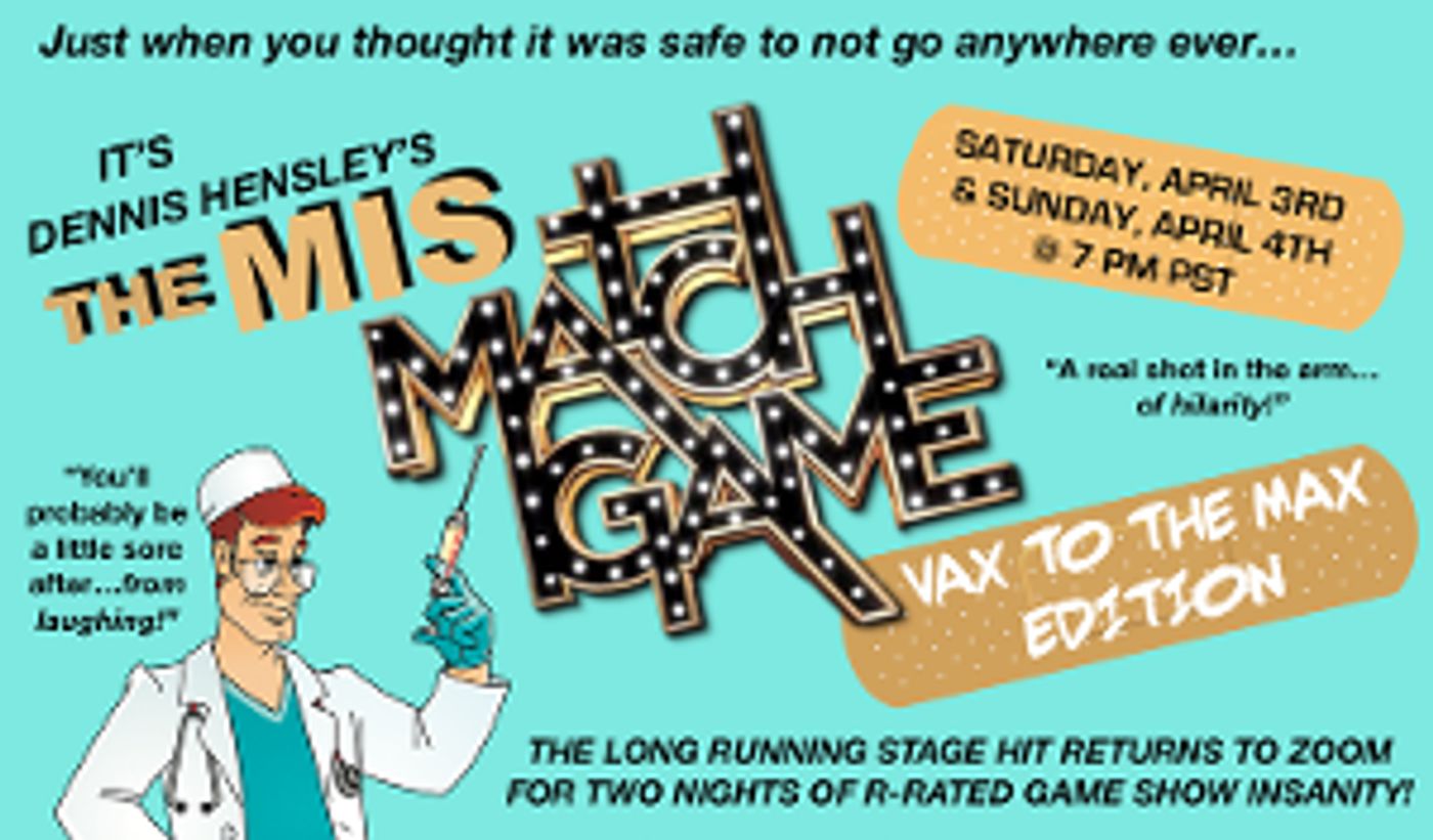 Los Angeles LGBT Center and Dennis Hensley Present THE MISMATCH GAME ONLINE! VAX TO THE MAX EDITION  Image