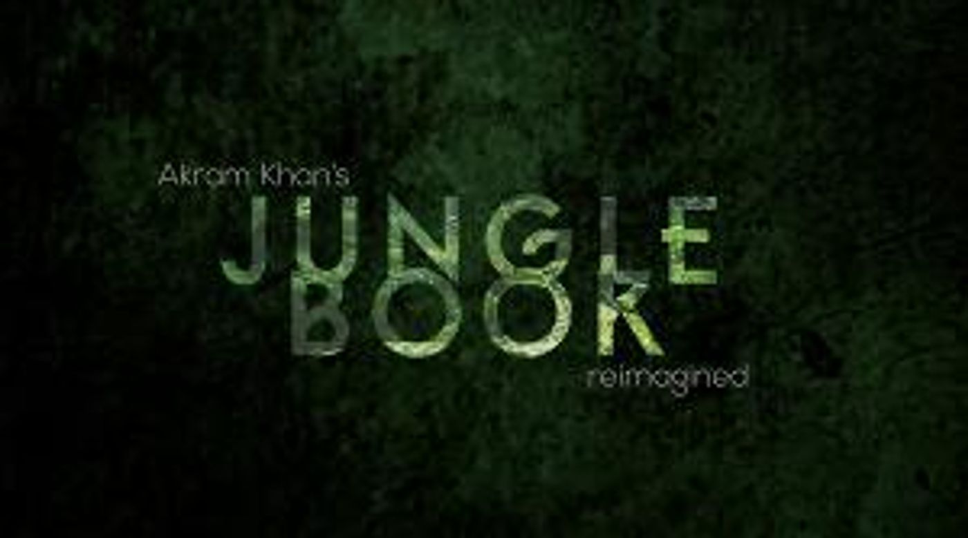 Akram Khan's JUNGLE BOOK Reimagined To Premiere At Curve In April 2022  Image