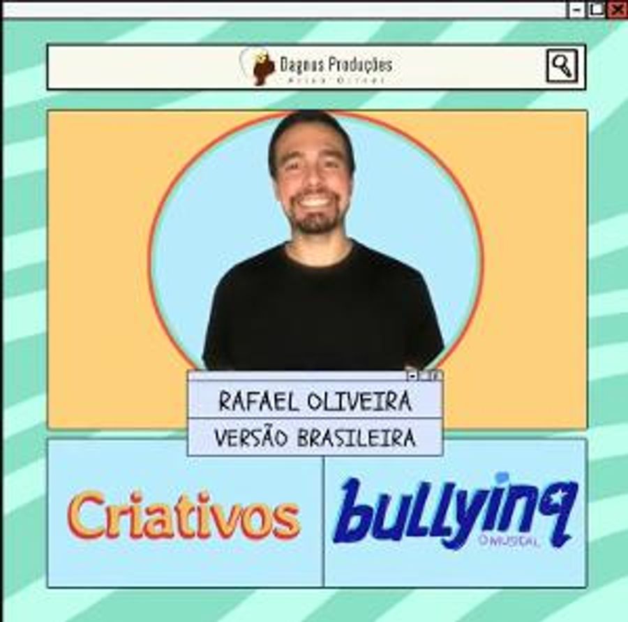 Rafael Oliveira é O Responsáveis Pelas Versões Musicais De Bullying, O Musical Image