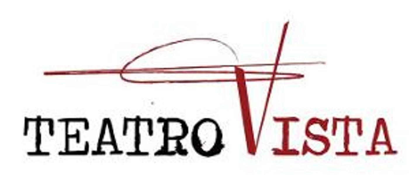 Teatro Vista Launches Search For New Artistic Director  Image