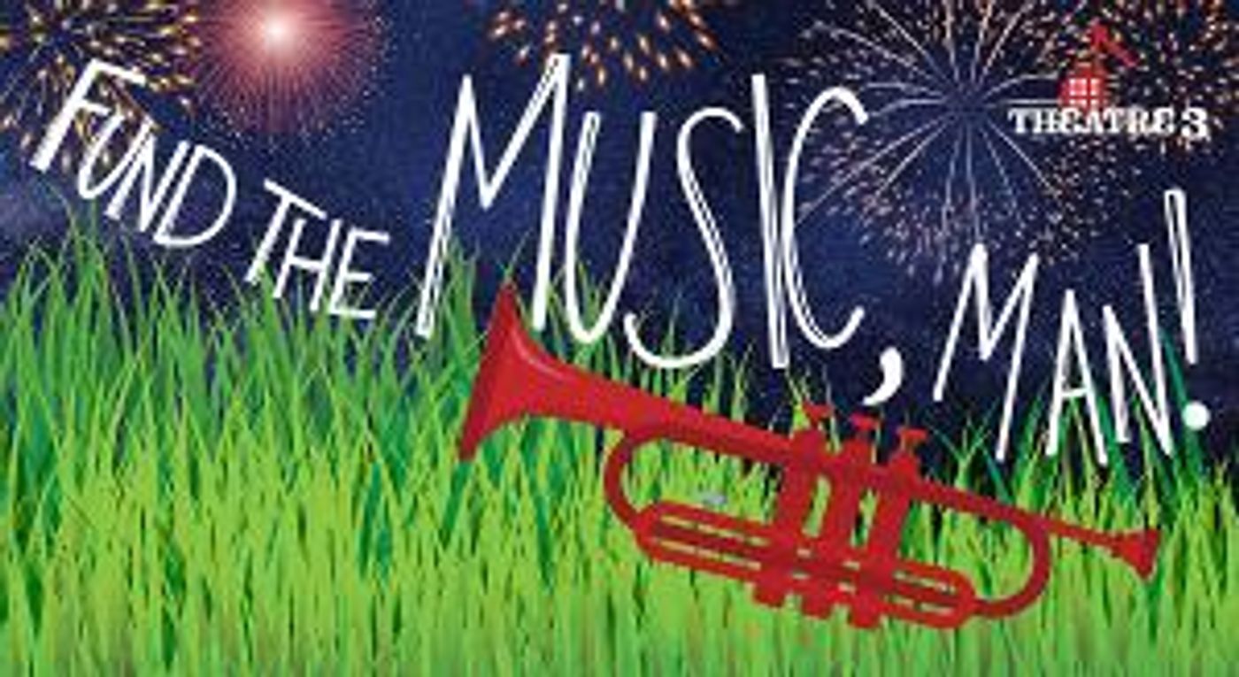Theatre Three Announces 'Fund The Music, Man' Initiative and More  Image