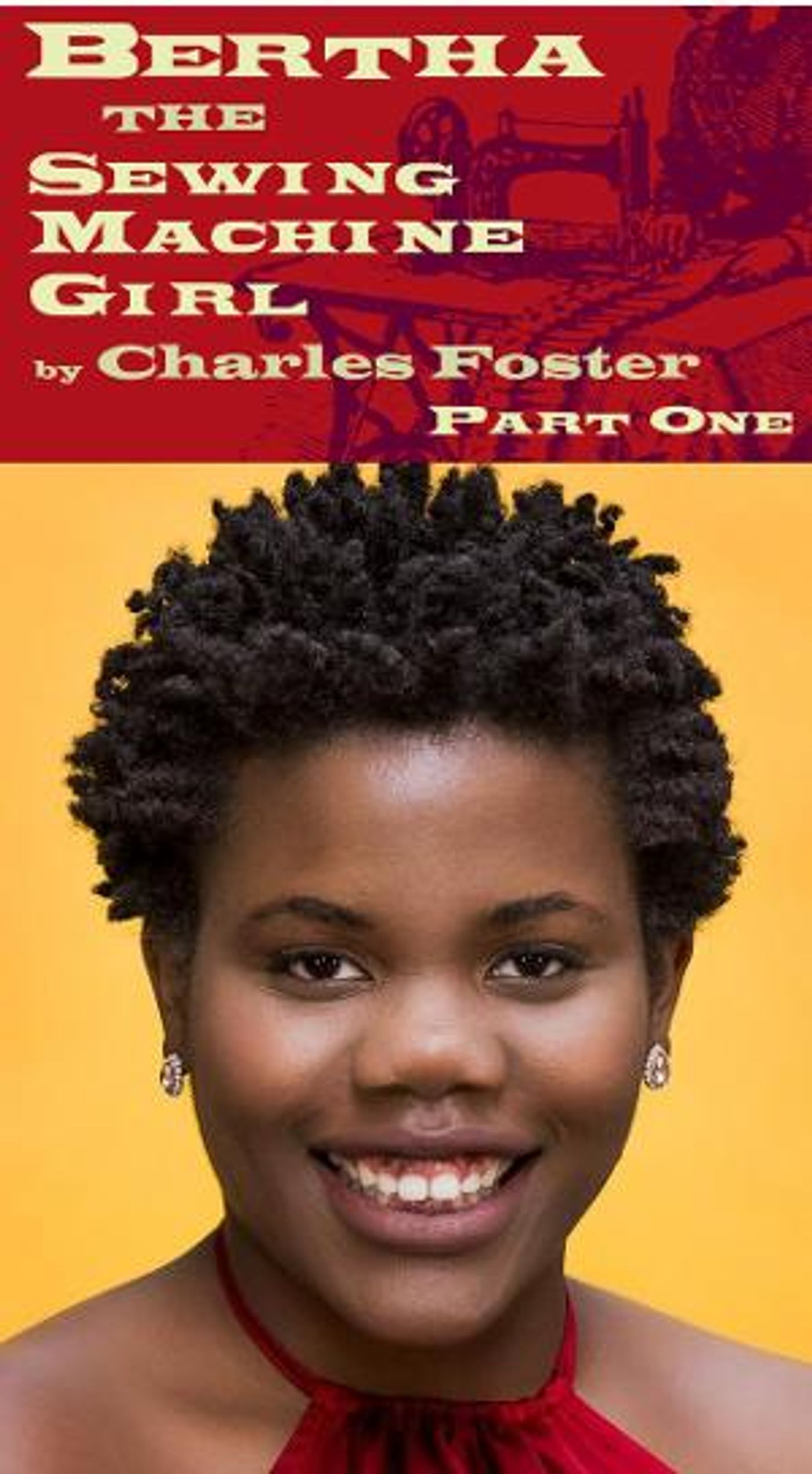 BERTHA, THE SEWING MACHINE GIRL To Stream On The Metropolitan Virtual Playhouse  Image