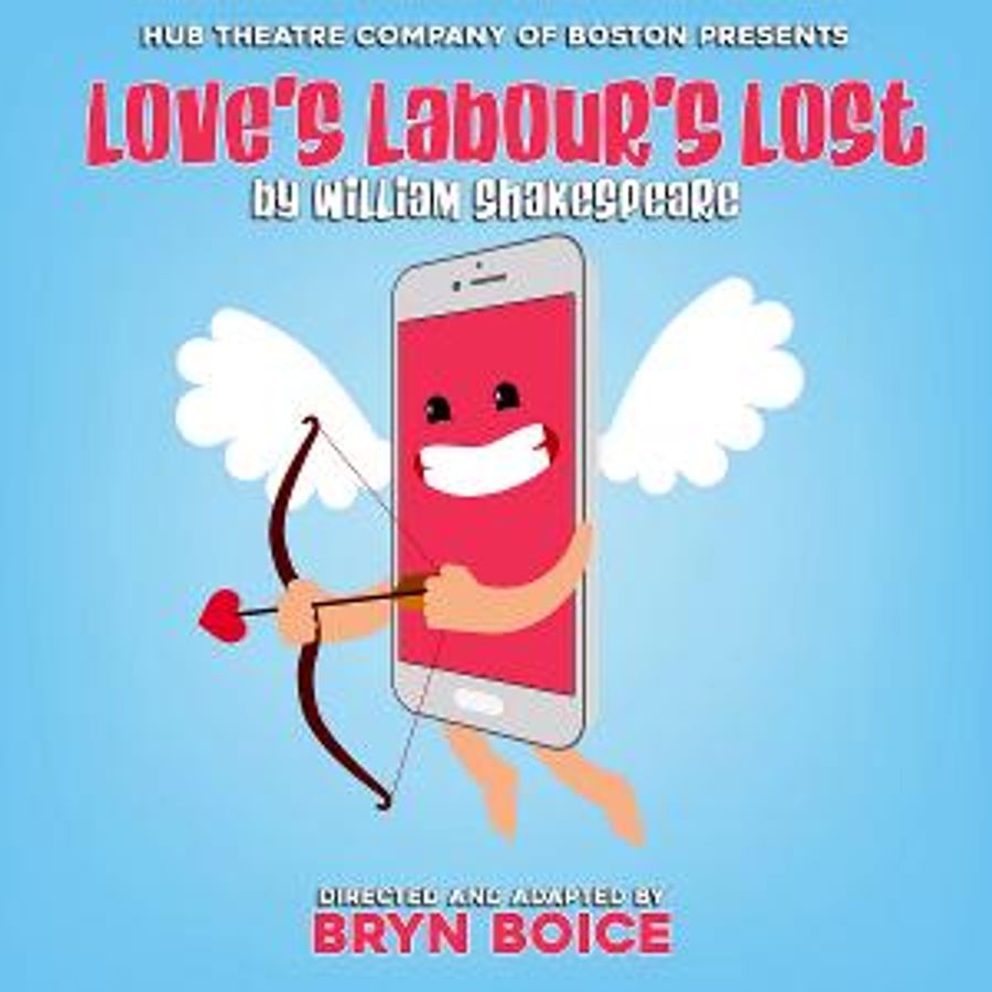 Bryn Boice Directs LOVE'S LABOUR'S LOST With Hub Theatre Company Of Boston Image