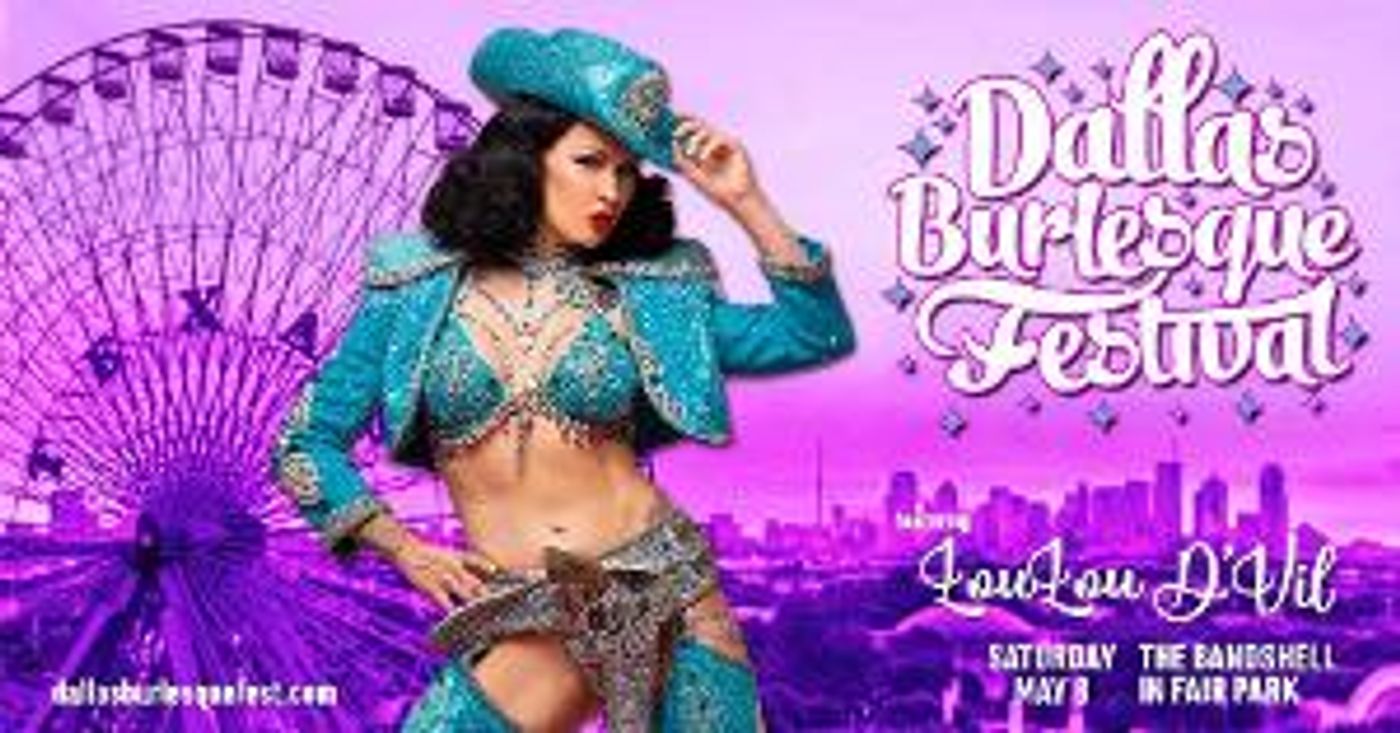 THE DALLAS BURLESQUE FESTIVAL Announces 2021 Return  Image