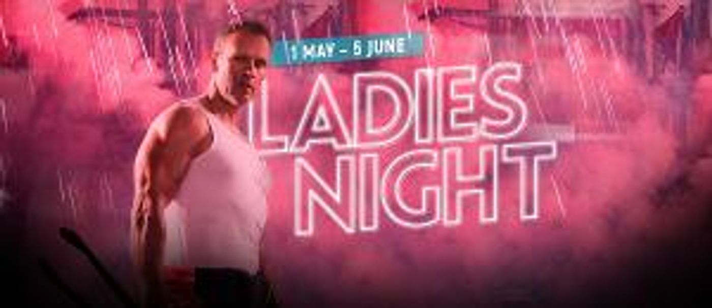 The Court Theatre Heats Up With The Arrival Of LADIES NIGHT  Image