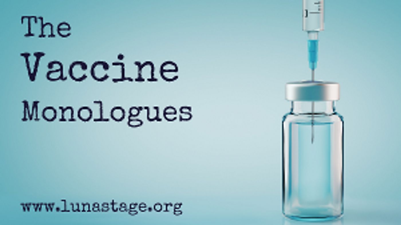 Luna Stage Premieres VACCINE MONOLOGUES  Image